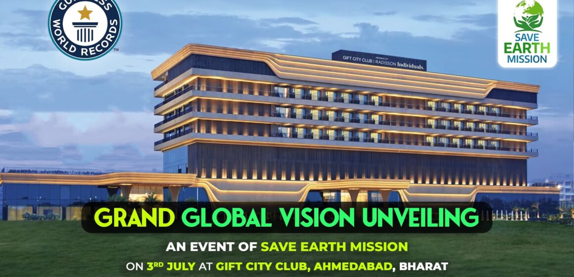 After Creating History with Guinness World Record, Save Earth Mission Announces Grand Global Vision Unveiling in Ahmedabad, India